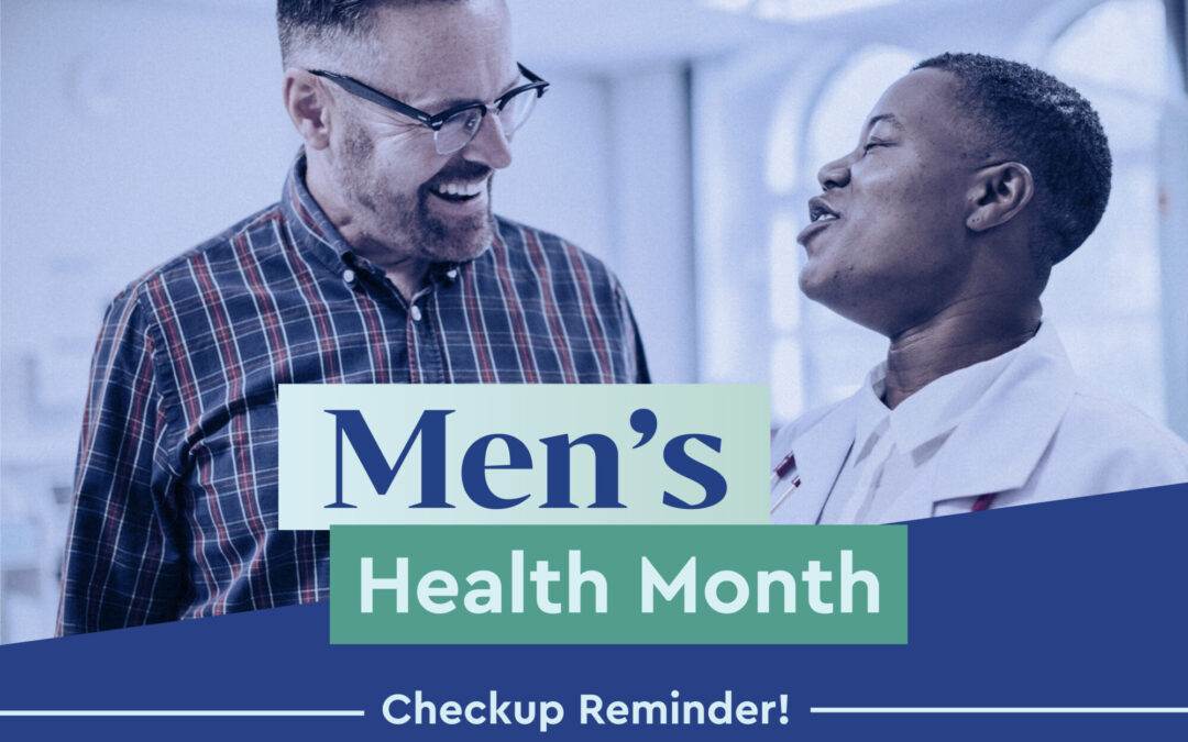 June is Men’s Health Month—Here Are 3 Tips to Help Your Health